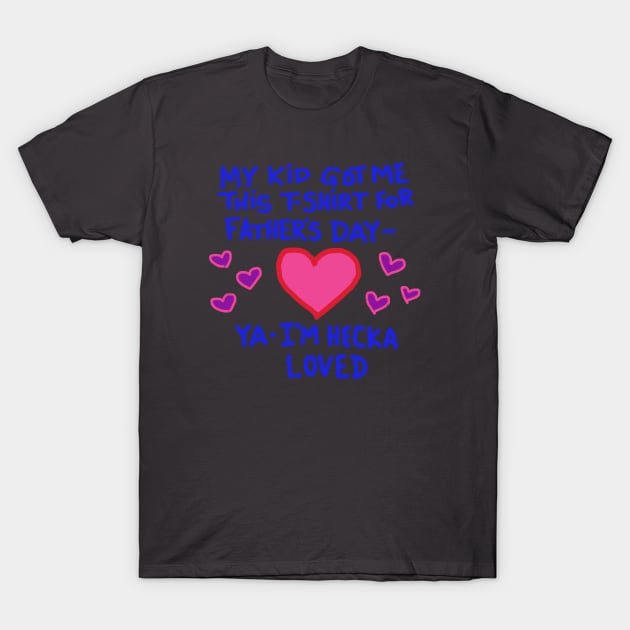 Father's Day Gift Shirt T-Shirt by wolfmanjaq